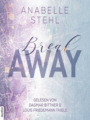 cover image of Breakaway--Away-Trilogie, Teil 1